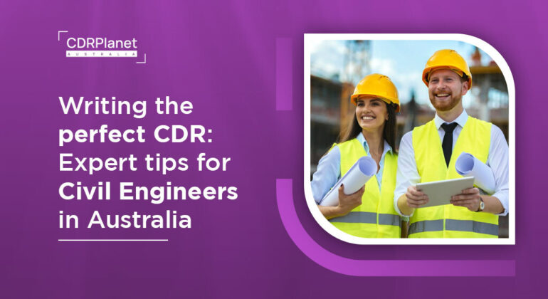 Writing the perfect CDR for Civil Engineers in Australia
