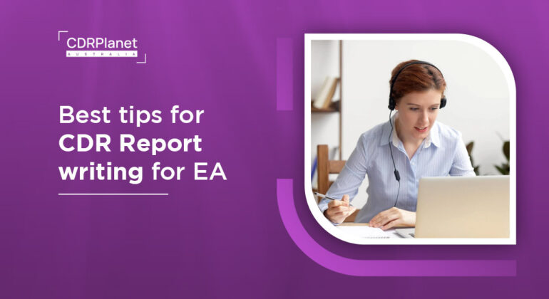 best tips for CDR Report writing for EA